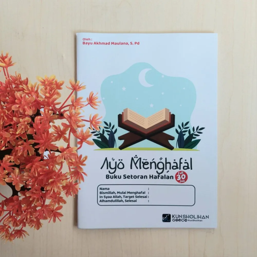 Ayo Menghafal : Buku Setoran Hafalan Full 30 Juz | Kun Sholihan