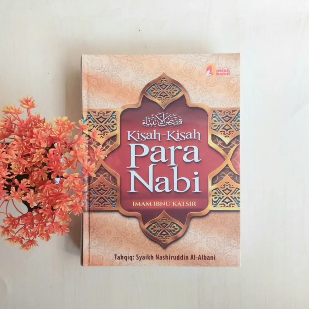 Kisah-Kisah Para Nabi - Imam Ibnu Katsir | Penerbit Insan Kamil