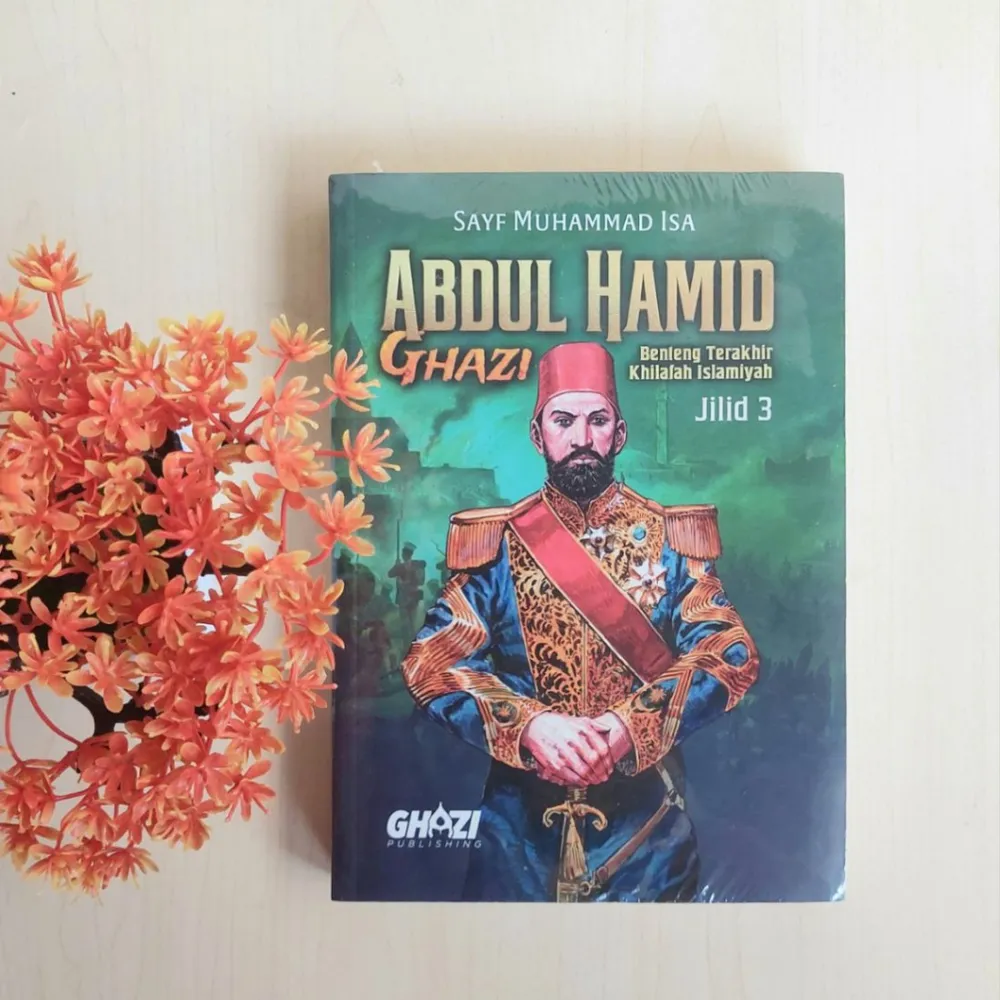 Abdul Hamid Ghazi 3 Benteng Terakhir Khilafah Islamiyah | Ghazi Publishing