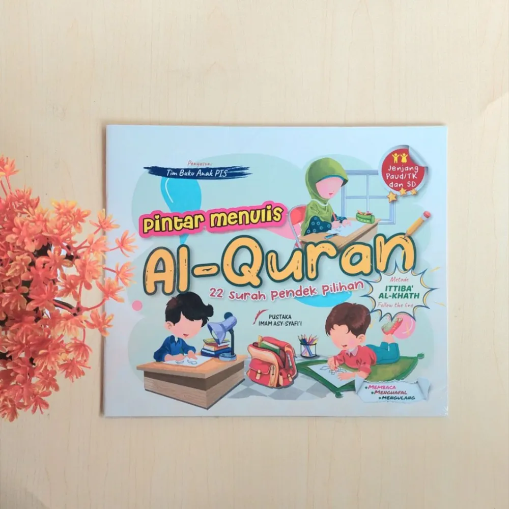 Pintar Menulis Al Quran : 22 Surah Pendek Pilihan Al Qur'an | Pustaka Imam Asy-Syafi'i