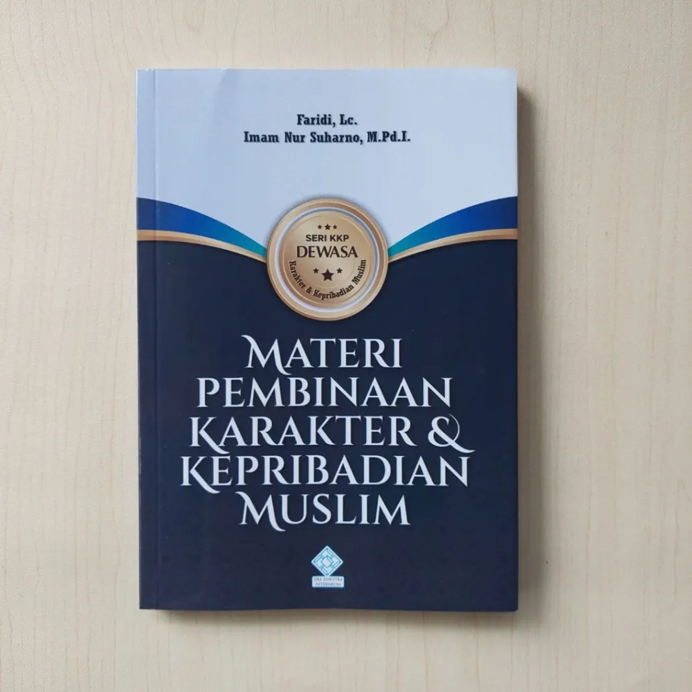 Materi Pembinaan Karakter dan Kepribadian Muslim Seri KPP Dewasa 1 | Era Adicitra Intermedia