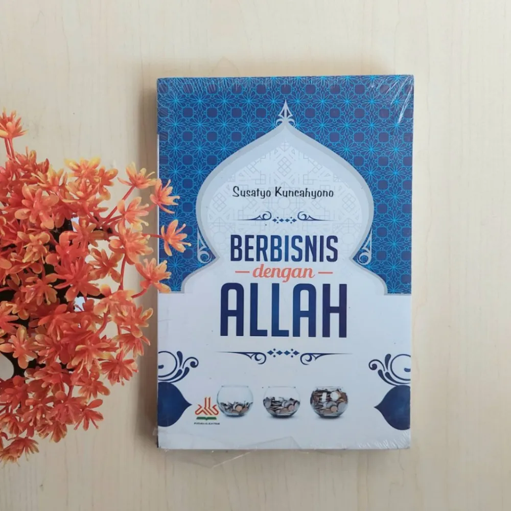 Berbisnis Dengan Allah | Pustaka Al Kautsar